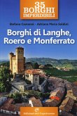 35 borghi imperdibili. Borghi di Langhe, Roero e Monferrato 35 borghi imperdibili. Borghi di Langhe, Roero e Monferrato