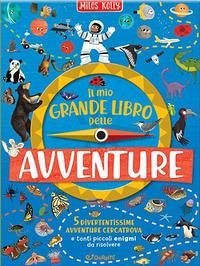Il mio grande libro delle avventure Il mio grande libro delle avventure