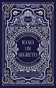Io so un segreto - Montgomery, Lucy Maud