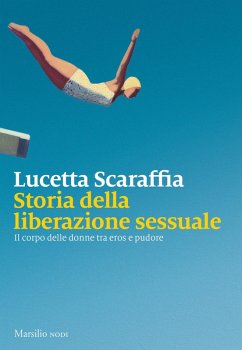 Cover Storia della liberazione sessuale. Il corpo delle donne tra eros e pudore