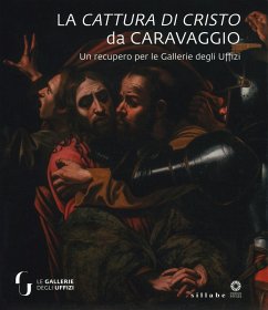 Cover La cattura di Cristo di Caravaggio. Un recupero per le Gallerie degli Uffizi