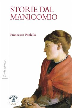 Storie dal manicomio - Paolella, Francesco