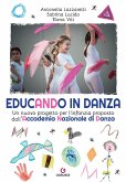Educando in danza. Un nuovo progetto per l'infanzia proposto dall'Accademia Nazionale di Danza Educando in danza. Un nuovo progetto per l'infanzia proposto dall'Accademia Nazionale di Danza