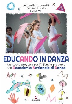 Cover Educando in danza. Un nuovo progetto per l'infanzia proposto dall'Accademia Nazionale di Danza