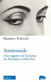 Semiramide. Una veggente nel Novecento da Mussolini a Nilla Pizzi Semiramide. Una veggente nel Novecento da Mussolini a Nilla Pizzi