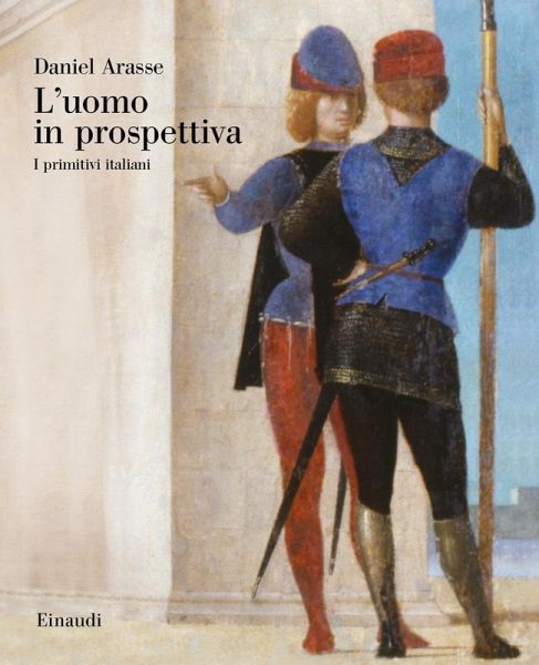 L' uomo in prospettiva. I primitivi italiani L' uomo in prospettiva. I primitivi italiani