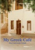 My greek café. 10 mesi nelle Cicladi My greek café. 10 mesi nelle Cicladi