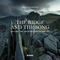 The ridge and the song. Sailing the archipelago of poetry - Benozzo, Francesco