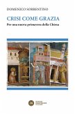 Crisi come grazia. Per una nuova primavera della Chiesa
