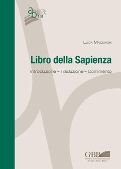 Libro della Sapienza. Introduzione. Traduzione. Commento - Mazzinghi, Luca
