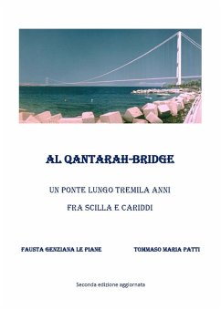 Al Qantarah-Bridge. Un ponte lungo tremila anni fra Scilla e Cariddi - Le Piane, Fausta Genziana; Patti, Tommaso Maria