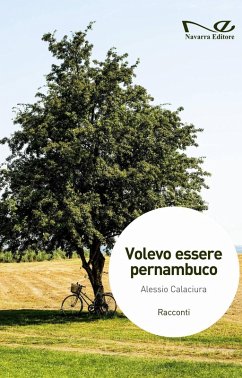 Volevo essere pernambuco - Calaciura, Alessio