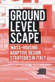 Ground level-scape. Mass-housing adaptive design strategies in Italy Ground level-scape. Mass-housing adaptive design strategies in Italy