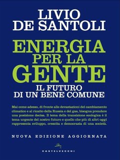 Energia per la gente. Il futuro di un bene comune - De Santoli, Livio