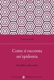 Come si racconta un'epidemia. Tucidide e altre storie Come si racconta un'epidemia. Tucidide e altre storie