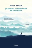 Quando la montagna era la nostra