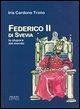 Federico II di Svevia. Lo stupore del mondo Federico II di Svevia. Lo stupore del mondo