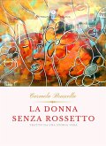 La donna senza rossetto. Tratto da una storia vera La donna senza rossetto. Tratto da una storia vera