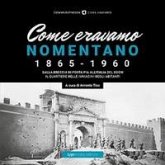 Come eravamo. Nomentano 1865-1960 Come eravamo. Nomentano 1865-1960