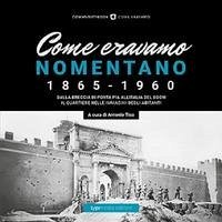 Cover Come eravamo. Nomentano 1865-1960