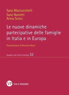 Le nuove dinamiche partecipative delle famiglie in Italia e in Europa - Mazzucchelli, Sara; Nanetti Sara; Scisci, Anna