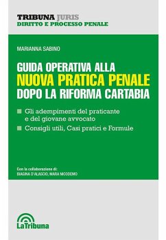 Guida operativa alla nuova pratica penale dopo la riforma Cartabia - Sabino, Marianna