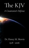 A Creationist's Defense of the King James Bible A Creationist's Defense of the King James Bible