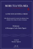 Mors tua vita mea. Il fine non giustifica i mezzi. Sulla illiceità morale dei vaccini che utilizzano linee cellulari di feti vittime di aborto volontario