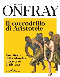 Cover Il coccodrillo di Aristotele. Una storia della filosofia attraverso la pittura