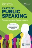 L' arte del public speaking. Tecniche avanzate di comunicazione