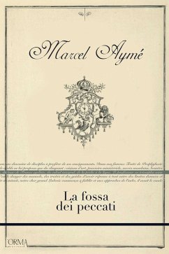 La fossa dei peccati - Aymé, Marcel La fossa dei peccati - Aymé, Marcel