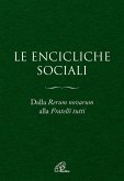 Le Encicliche sociali. Dalla Rerum novarum alla Fratelli tutti