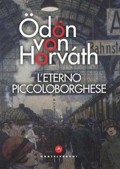 L' eterno piccoloborghese - Horváth, Ödön Von