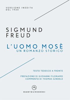 L' uomo Mosè. Un romanzo storico - Freud, Sigmund