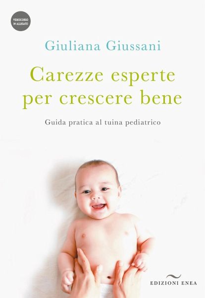 Carezze esperte per crescere bene. Guida pratica al tuina pediatrico