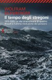 Il tempo degli stregoni. 1919-1929. Le vite straordinarie di quattro filosofi e l'ultima rivoluzione del pensiero Il tempo degli stregoni. 1919-1929. Le vite straordinarie di quattro filosofi e l'ultima rivoluzione del pensiero