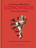 Il piccolo libro delle conchiglie. Gemme della natura