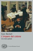 L' impero del cotone. Una storia globale L' impero del cotone. Una storia globale