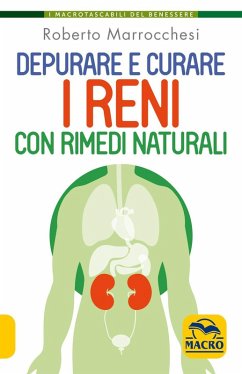 Depurare e curare i reni con rimedi naturali - Marrocchesi, Roberto Depurare e curare i reni con rimedi naturali - Marrocchesi, Roberto