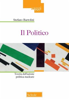 Cover Il politico. Teoria dell'azione politica nucleare
