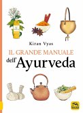 Il grande manuale dell'ayurveda Il grande manuale dell'ayurveda