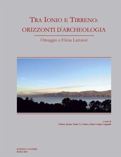 Cover Tra Ionio e Tirreno: orizzonti d'archeologia. Omaggio a Elena Lattanzi