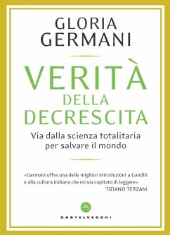 Cover Verità della decrescita. Via dalla scienza totalitaria per salvare il mondo