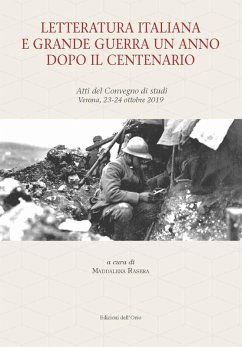 Cover Letteratura italiana e grande guerra un anno dopo il centenario. Atti del Convegno di studi (Verona, 23-24 ottobre 2019)