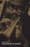 Jazz dietro le quinte. Fotografie, ricordi e riscoperte Jazz dietro le quinte. Fotografie, ricordi e riscoperte