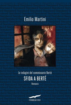 Sfida a Bertè. Le indagini del commissario Berté - Martini, Emilio Sfida a Bertè. Le indagini del commissario Berté - Martini, Emilio