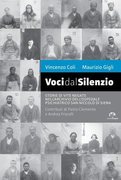 Cover Voci dal silenzio. Il ricordo di vite negate nell'archivio dell'Ospedale Psichiatrico San Niccolò di Siena
