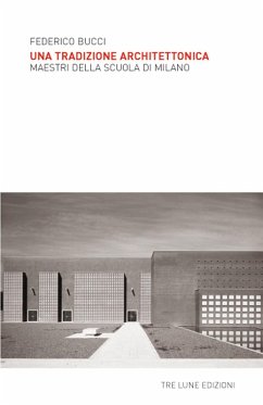 Cover Una tradizione architettonica. Maestri della Scuola di Milano