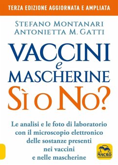 Cover Vaccini e mascherine: sì o no? Le analisi e le foto di laboratorio con il microscopio elettronico delle sostanze presenti nei vaccini e nelle mascherine