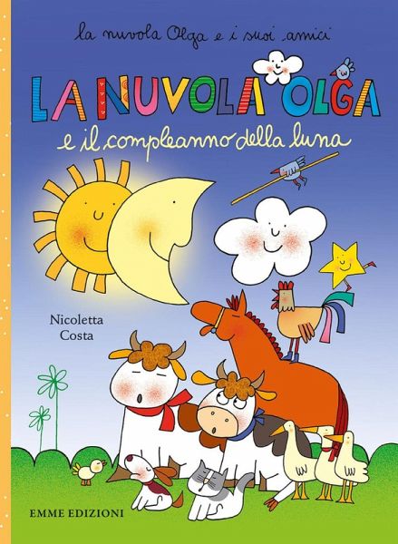 La nuvola Olga e il compleanno della luna La nuvola Olga e il compleanno della luna